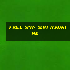 free spin slot machine