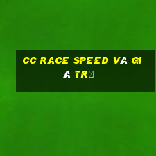 cc Race Speed và giá trị