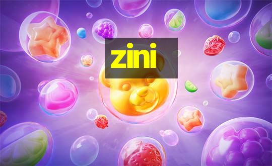 zini