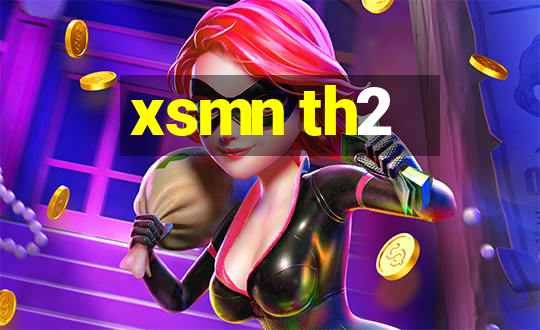 xsmn th2