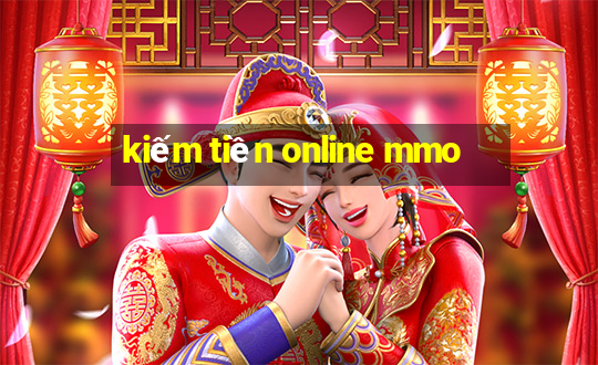 kiếm tiền online mmo