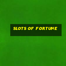 slots of fortune