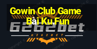 Gowin Club Game Bài Ku.Fun