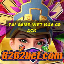 tai game viet hoa crack