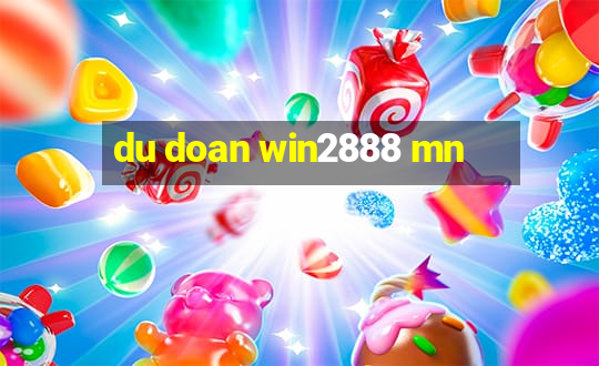 du doan win2888 mn