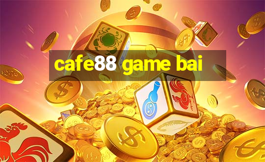 cafe88 game bai