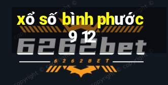 xổ số bình phước 9 12