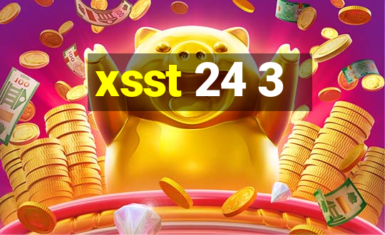 xsst 24 3