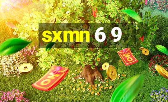 sxmn 6 9