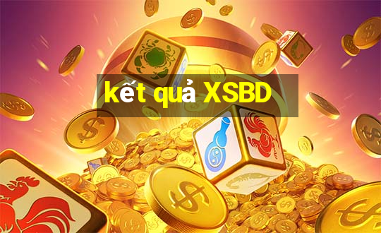 kết quả XSBD