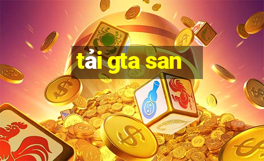 tải gta san