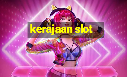 kerajaan slot