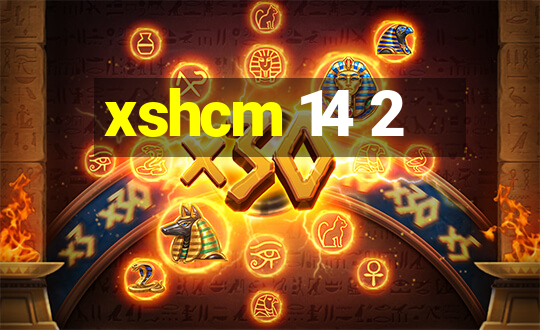 xshcm 14 2