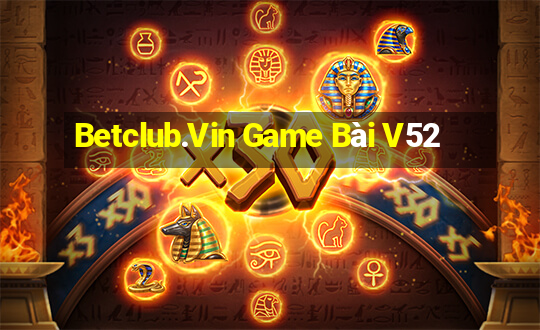 Betclub.Vin Game Bài V52