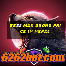 ee88 max drone price in nepal