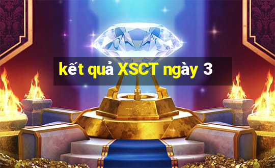 kết quả XSCT ngày 3