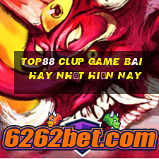 Top88 Clup Game Bài Hay Nhất Hiện Nay