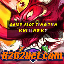 game slot tặng tiền khi đăng ký