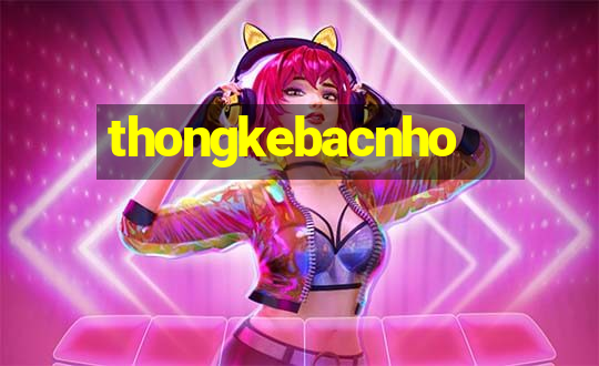 thongkebacnho