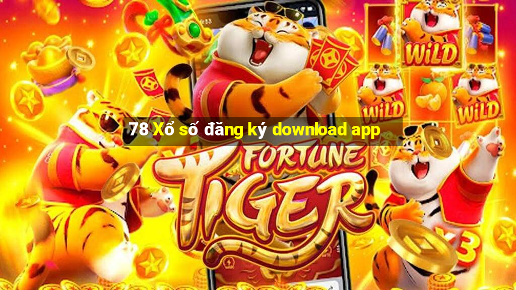 78 Xổ số đăng ký download app