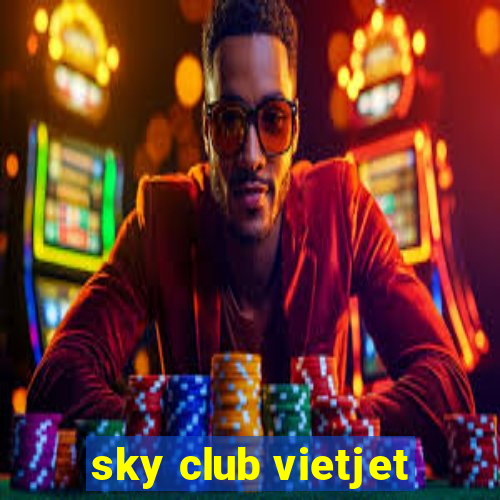 sky club vietjet