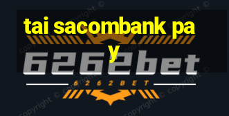 tai sacombank pay