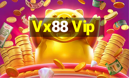 Vx88 Vip