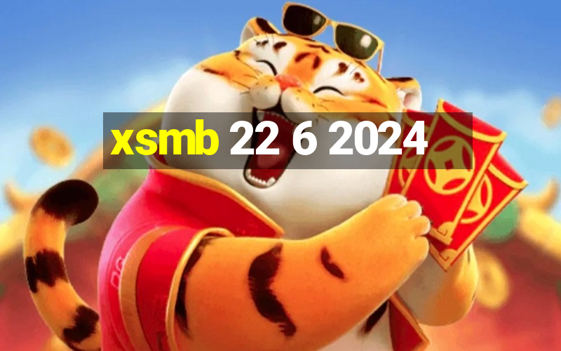 xsmb 22 6 2024