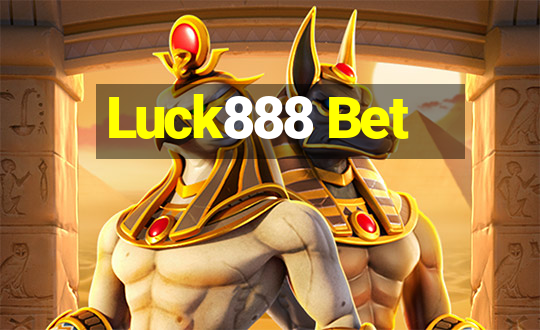 Luck888 Bet