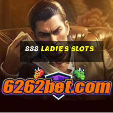 888 ladies slots