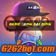 game đánh bài binh