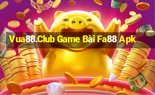 Vua88.Club Game Bài Fa88 Apk