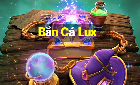 Bắn Cá Lux