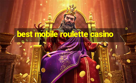 best mobile roulette casino