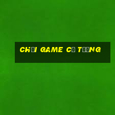 chơi game cơ tướng