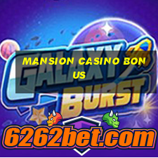 mansion casino bonus