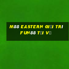 M88 Eastern giải trí Fun88 tải về