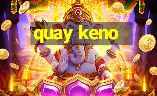 quay keno