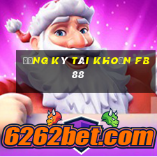 đăng ký tài khoản fb88