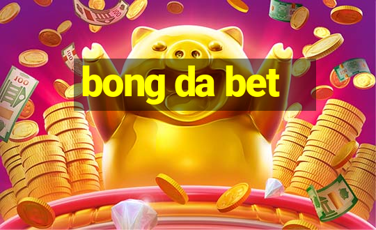 bong da bet