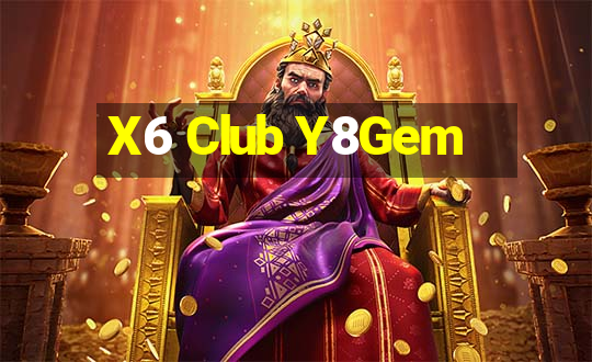 X6 Club Y8Gem