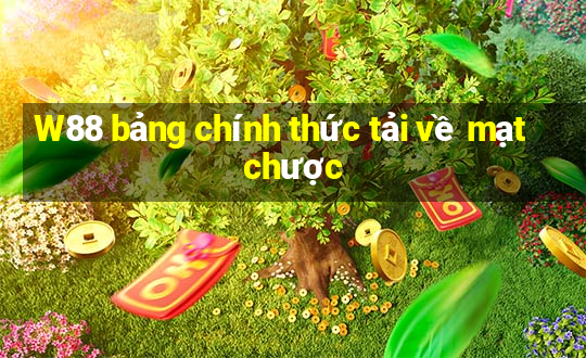 W88 bảng chính thức tải về mạt chược