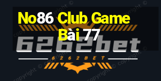 No86 Club Game Bài 77