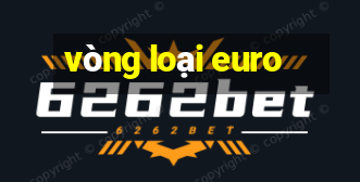 vòng loại euro