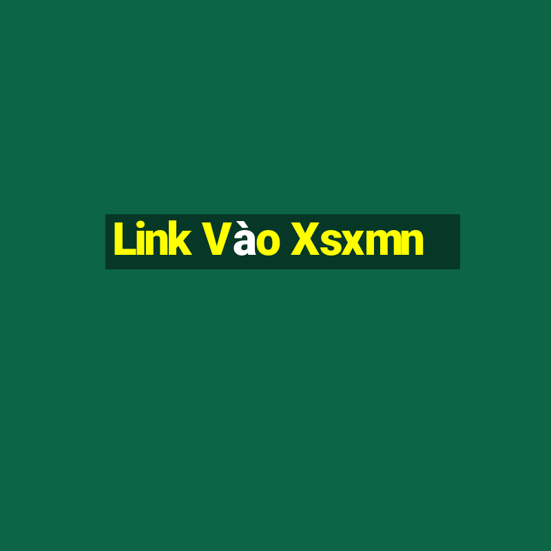 Link Vào Xsxmn