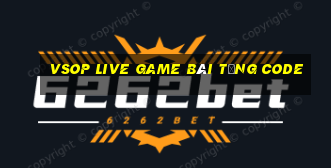 Vsop Live Game Bài Tặng Code