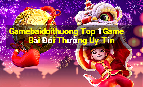 Gamebaidoithuong Top 1 Game Bài Đổi Thưởng Uy Tín