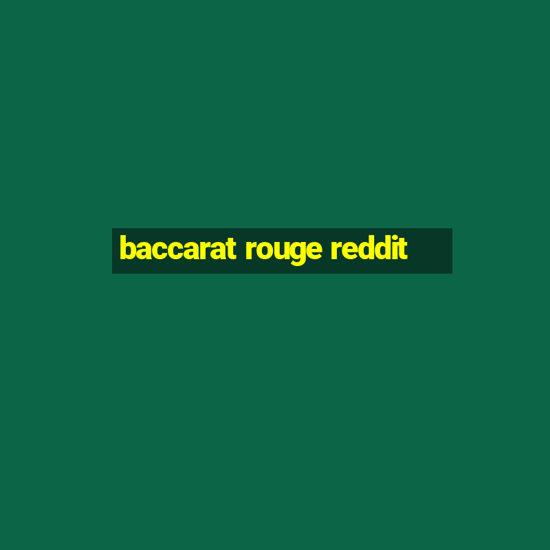 baccarat rouge reddit