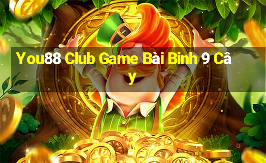 You88 Club Game Bài Binh 9 Cây