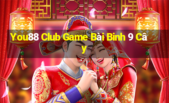 You88 Club Game Bài Binh 9 Cây